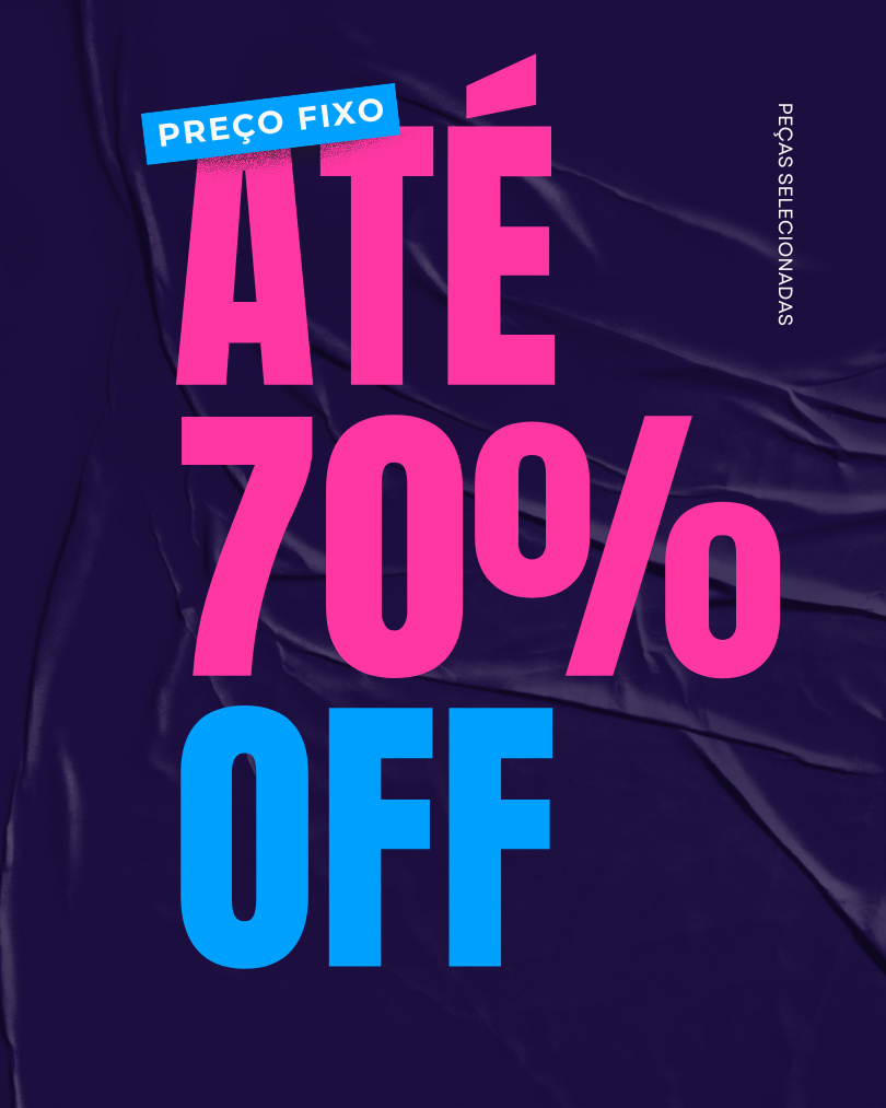 ATÉ 70% OFF
